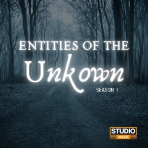 Entities of the Unknown Podcast