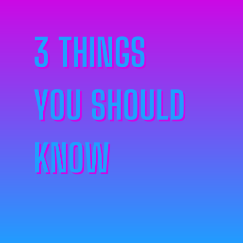 3 Things You Should Know Segment